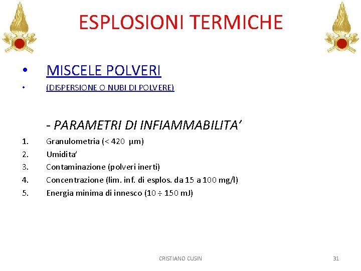 ESPLOSIONI TERMICHE • MISCELE POLVERI • (DISPERSIONE O NUBI DI POLVERE) - PARAMETRI DI