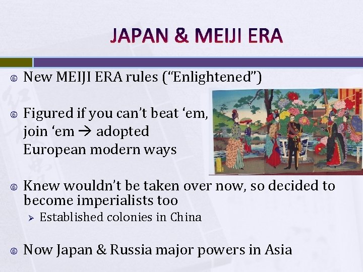 JAPAN & MEIJI ERA New MEIJI ERA rules (“Enlightened”) Figured if you can’t beat JAPAN & MEIJI ERA New MEIJI ERA rules (“Enlightened”) Figured if you can’t beat