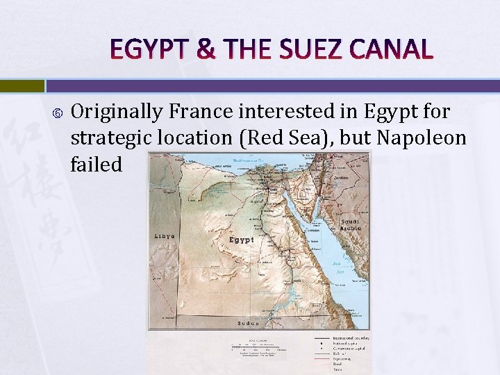 EGYPT & THE SUEZ CANAL Originally France interested in Egypt for strategic location (Red EGYPT & THE SUEZ CANAL Originally France interested in Egypt for strategic location (Red