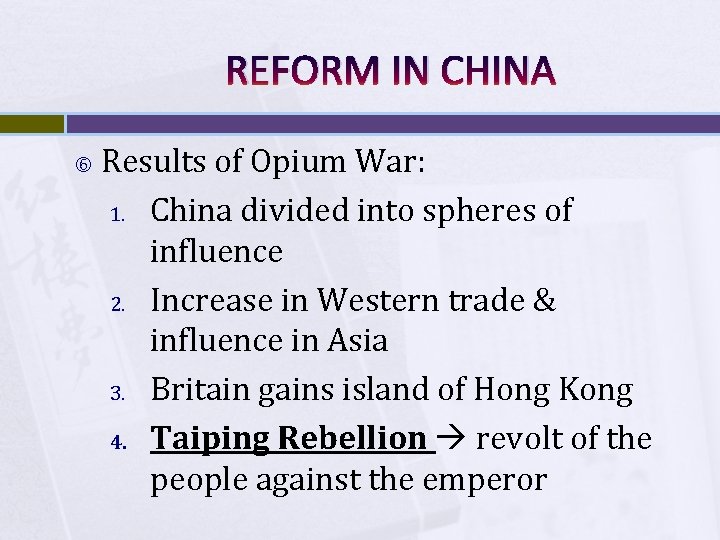 REFORM IN CHINA Results of Opium War: 1. China divided into spheres of influence REFORM IN CHINA Results of Opium War: 1. China divided into spheres of influence
