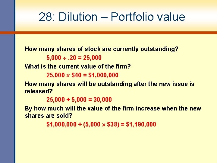 28: Dilution – Portfolio value How many shares of stock are currently outstanding? 5,