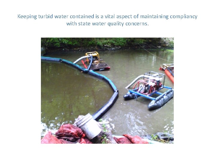 Keeping turbid water contained is a vital aspect of maintaining compliancy with state water
