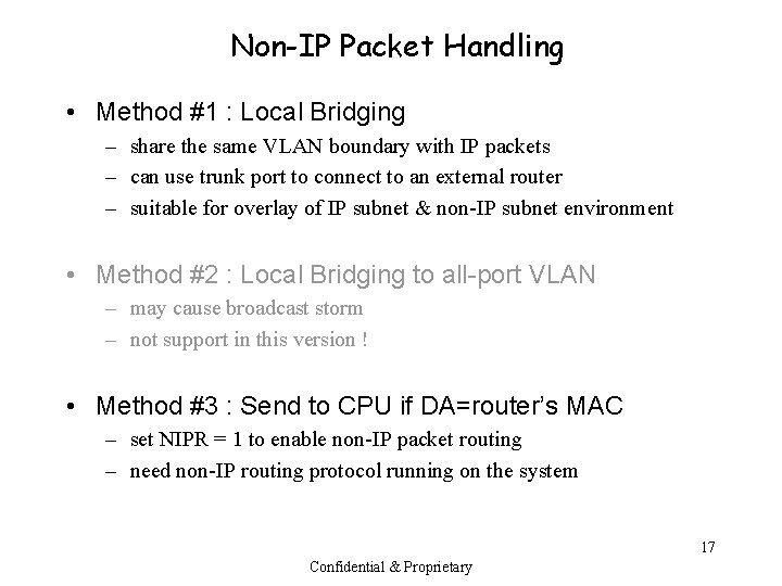 Non-IP Packet Handling • Method #1 : Local Bridging – share the same VLAN