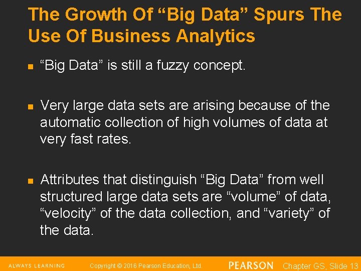 The Growth Of “Big Data” Spurs The Use Of Business Analytics n n n