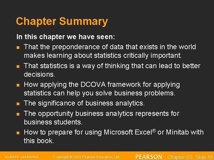 Chapter Summary In this chapter we have seen: n That the preponderance of data