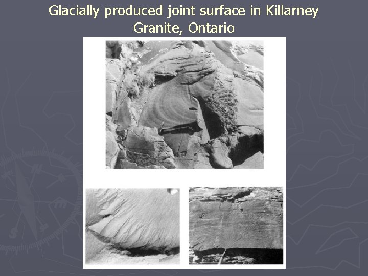 Glacially produced joint surface in Killarney Granite, Ontario 