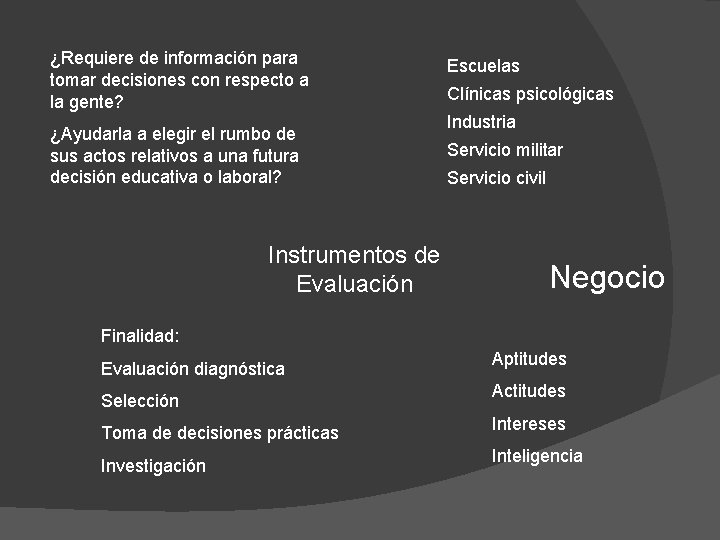 ¿Requiere de información para tomar decisiones con respecto a la gente? ¿Ayudarla a elegir