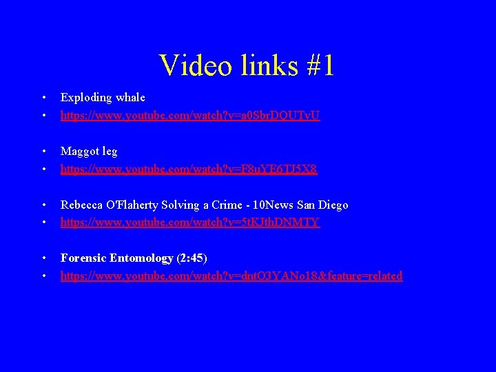 Video links #1 • • Exploding whale https: //www. youtube. com/watch? v=a 0 Sbr. Video links #1 • • Exploding whale https: //www. youtube. com/watch? v=a 0 Sbr.