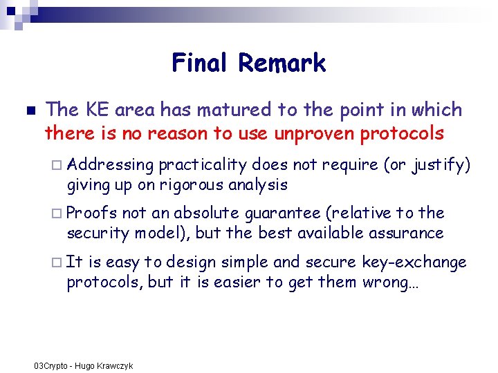 Final Remark n The KE area has matured to the point in which there Final Remark n The KE area has matured to the point in which there