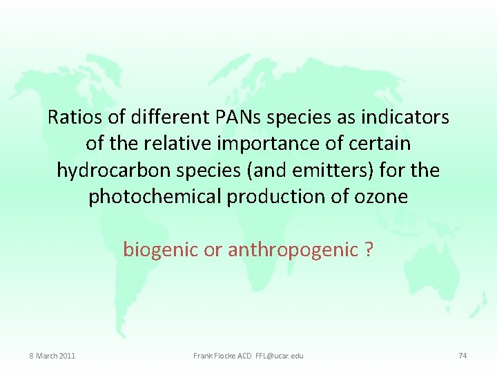 Ratios of different PANs species as indicators of the relative importance of certain hydrocarbon