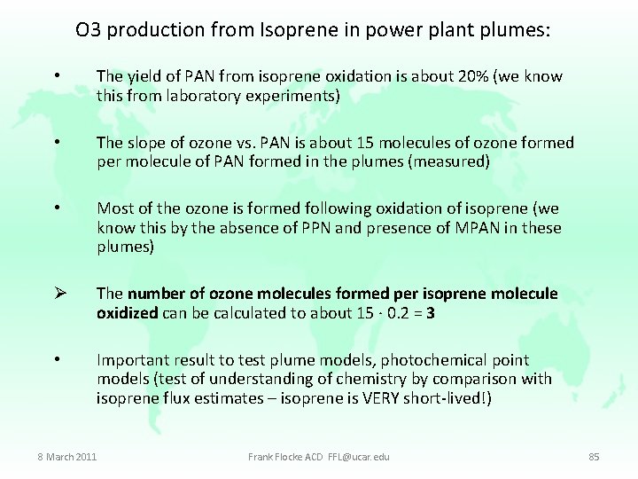 O 3 production from Isoprene in power plant plumes: • The yield of PAN