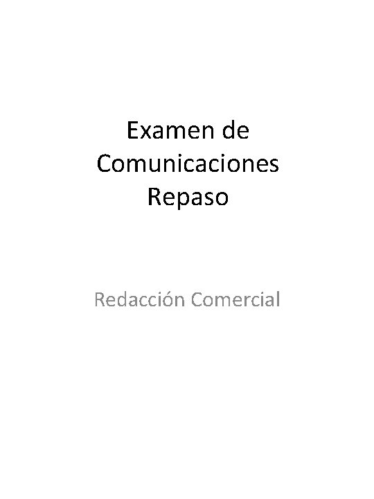 Examen de Comunicaciones Repaso Redacción Comercial 