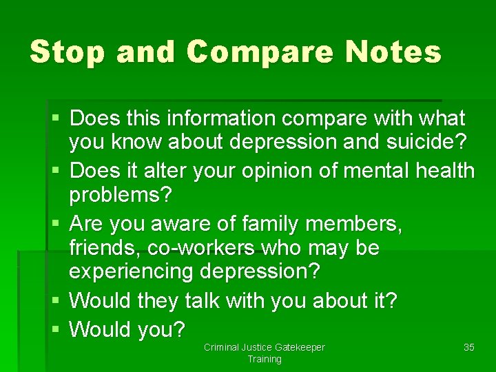 Stop and Compare Notes § Does this information compare with what you know about