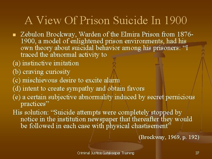 A View Of Prison Suicide In 1900 Zebulon Brockway, Warden of the Elmira Prison