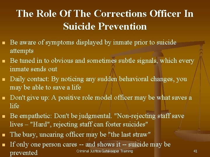 The Role Of The Corrections Officer In Suicide Prevention n n n Be aware