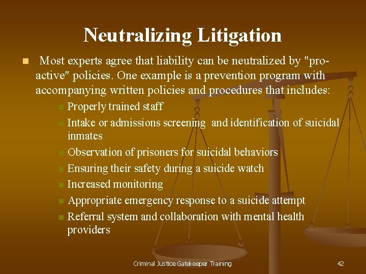 Neutralizing Litigation n Most experts agree that liability can be neutralized by "proactive" policies.