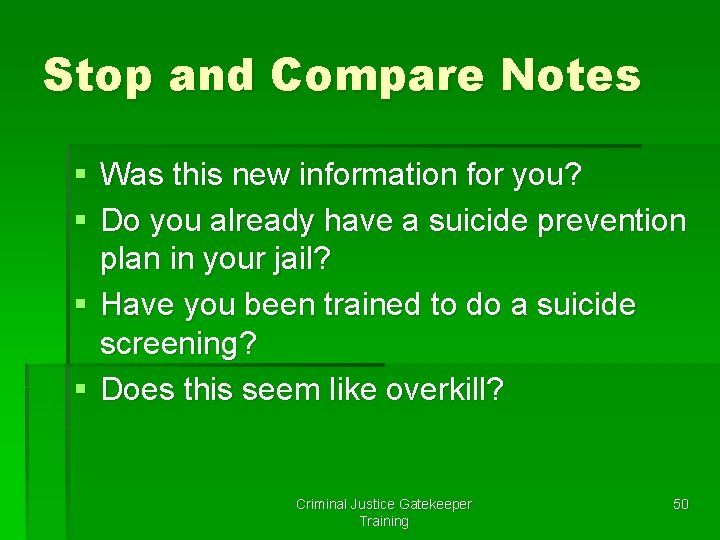 Stop and Compare Notes § Was this new information for you? § Do you