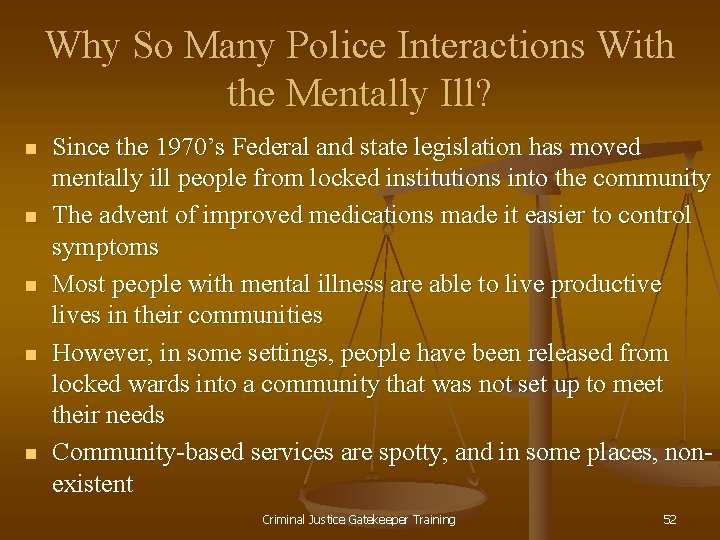 Why So Many Police Interactions With the Mentally Ill? n n n Since the
