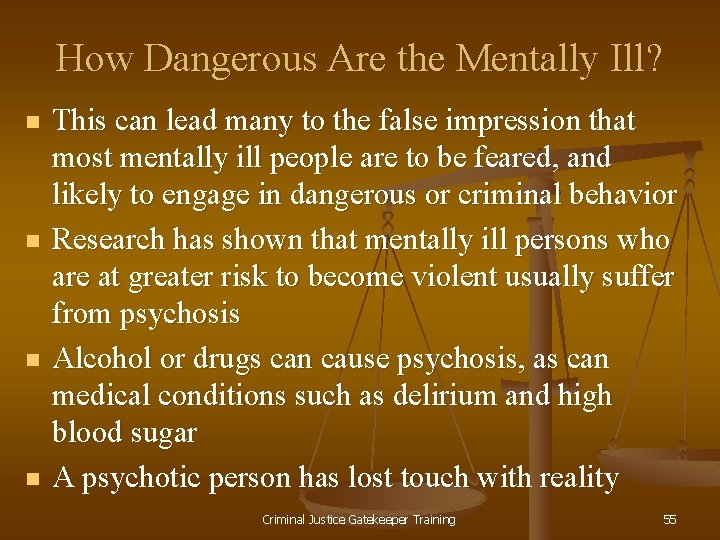 How Dangerous Are the Mentally Ill? n n This can lead many to the