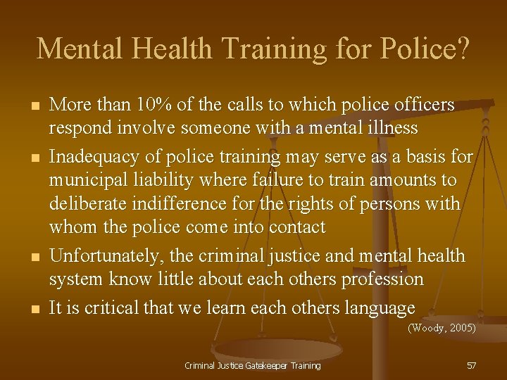 Mental Health Training for Police? n n More than 10% of the calls to