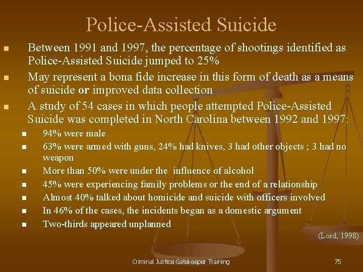 Police-Assisted Suicide Between 1991 and 1997, the percentage of shootings identified as Police-Assisted Suicide