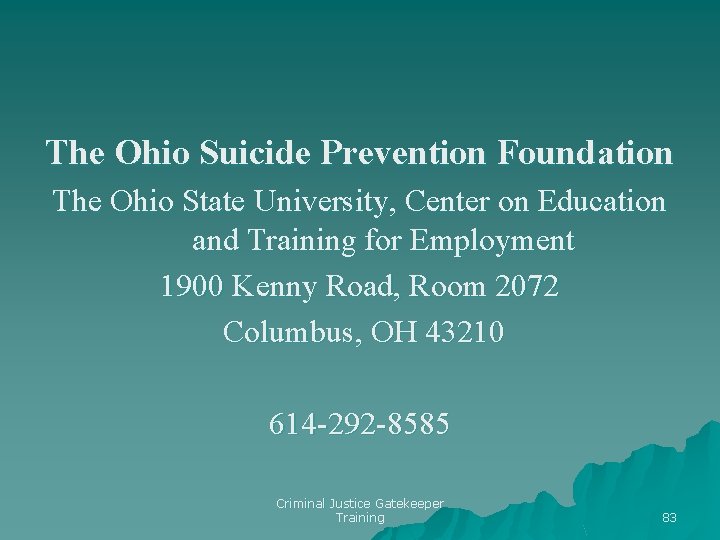 The Ohio Suicide Prevention Foundation The Ohio State University, Center on Education and Training