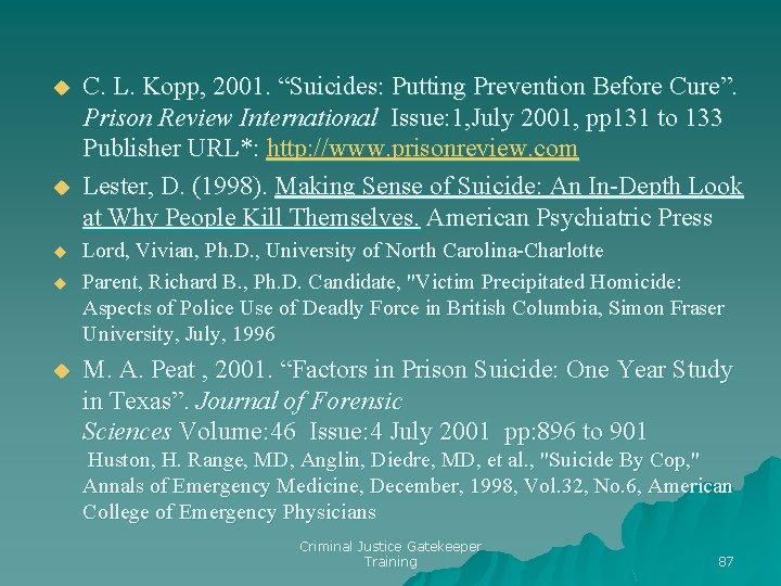 u u u C. L. Kopp, 2001. “Suicides: Putting Prevention Before Cure”. Prison Review