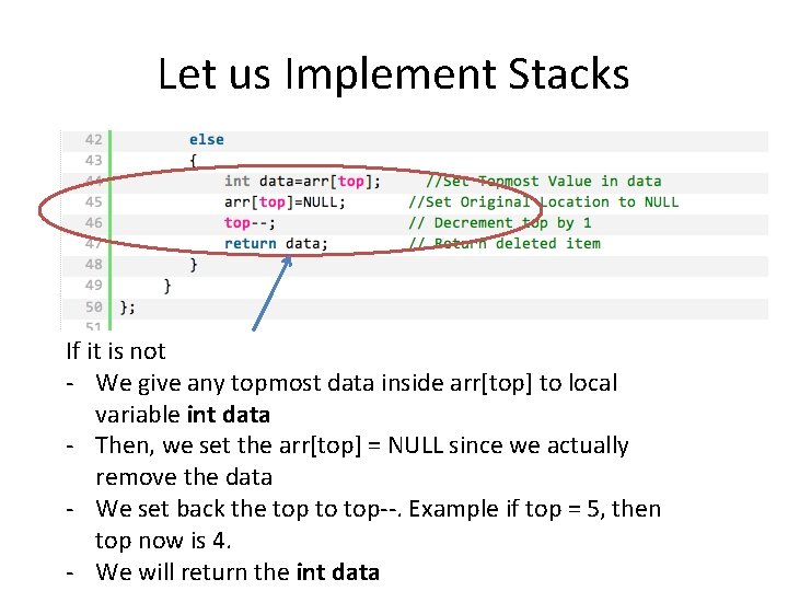 Let us Implement Stacks If it is not - We give any topmost data