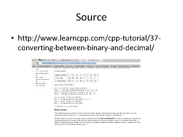 Source • http: //www. learncpp. com/cpp-tutorial/37 converting-between-binary-and-decimal/ 