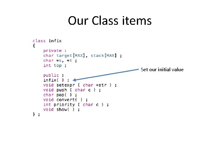 Our Class items Set our initial value 