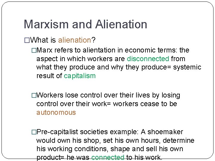 Marxism and Alienation �What is alienation? �Marx refers to alientation in economic terms: the