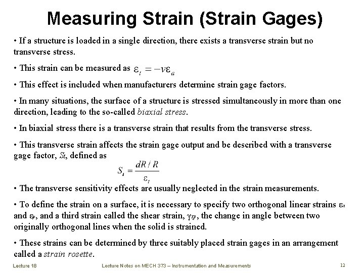 Measuring Strain (Strain Gages) • If a structure is loaded in a single direction,