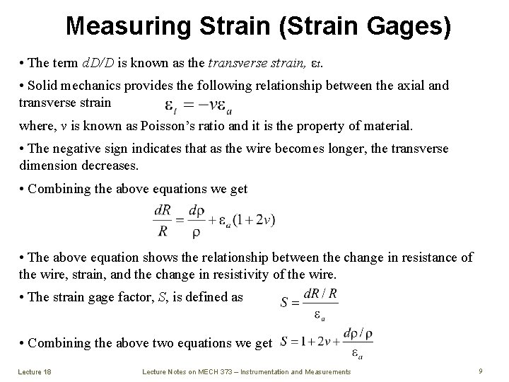 Measuring Strain (Strain Gages) • The term d. D/D is known as the transverse