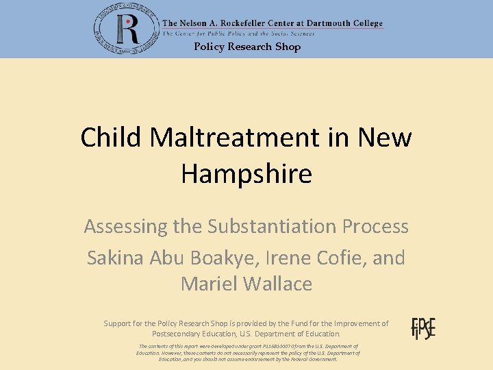 Policy Research Shop Child Maltreatment in New Hampshire Assessing the Substantiation Process Sakina Abu