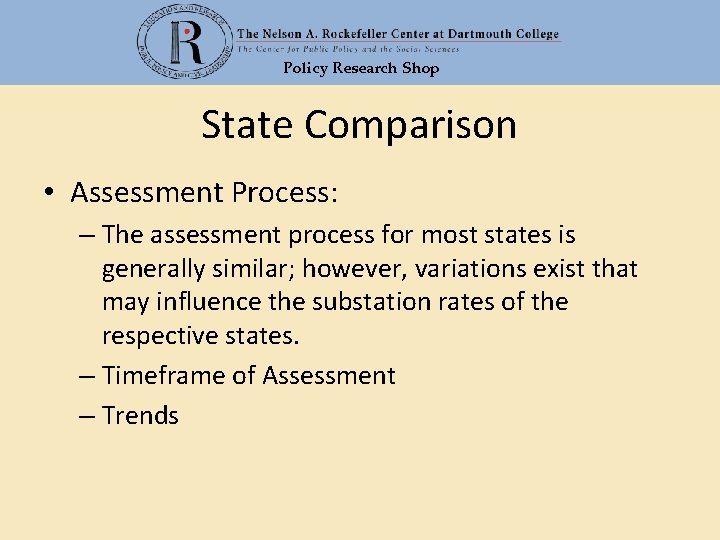 Policy Research Shop State Comparison • Assessment Process: – The assessment process for most