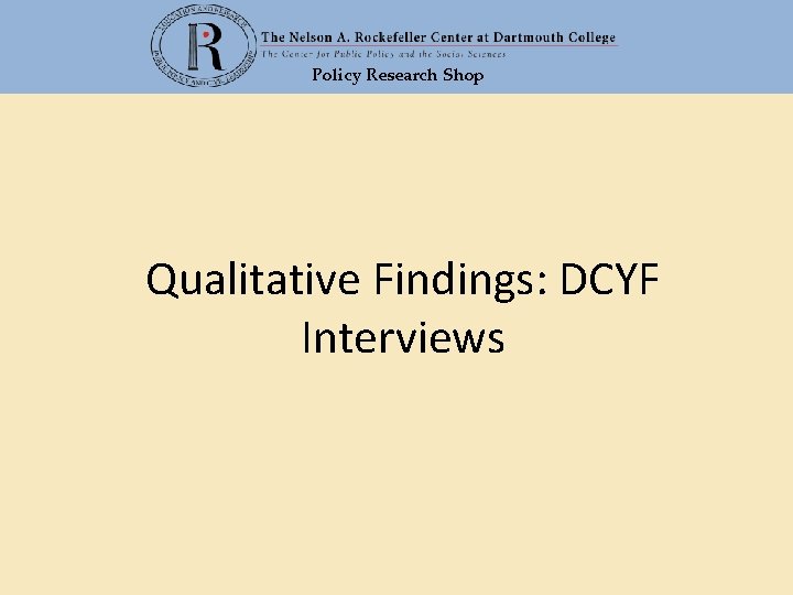 Policy Research Shop Qualitative Findings: DCYF Interviews 