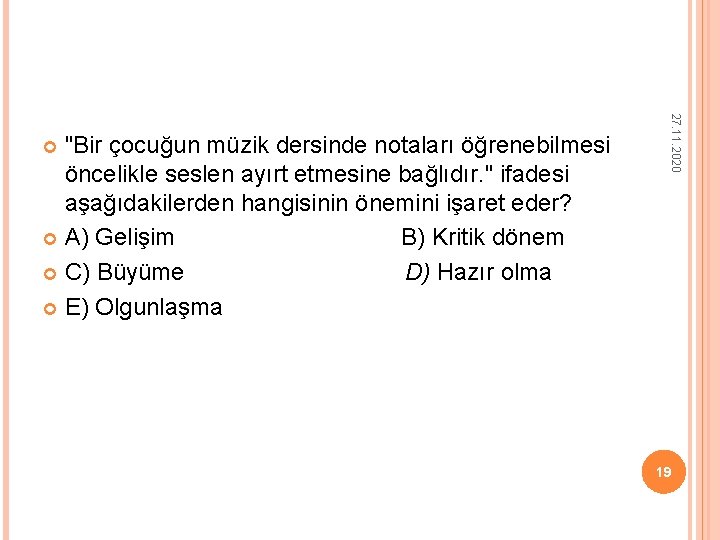27. 11. 2020 "Bir çocuğun müzik dersinde notaları öğrenebilmesi öncelikle seslen ayırt etmesine bağlıdır. 27. 11. 2020 "Bir çocuğun müzik dersinde notaları öğrenebilmesi öncelikle seslen ayırt etmesine bağlıdır.