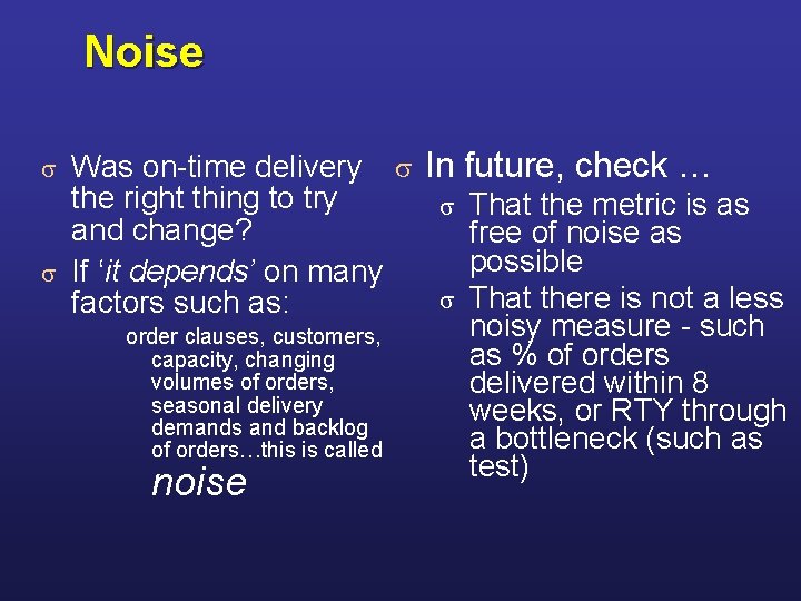 Noise Was on-time delivery s In future, check … the right thing to try