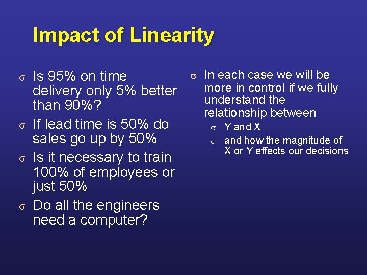 Impact of Linearity Is 95% on time delivery only 5% better than 90%? s