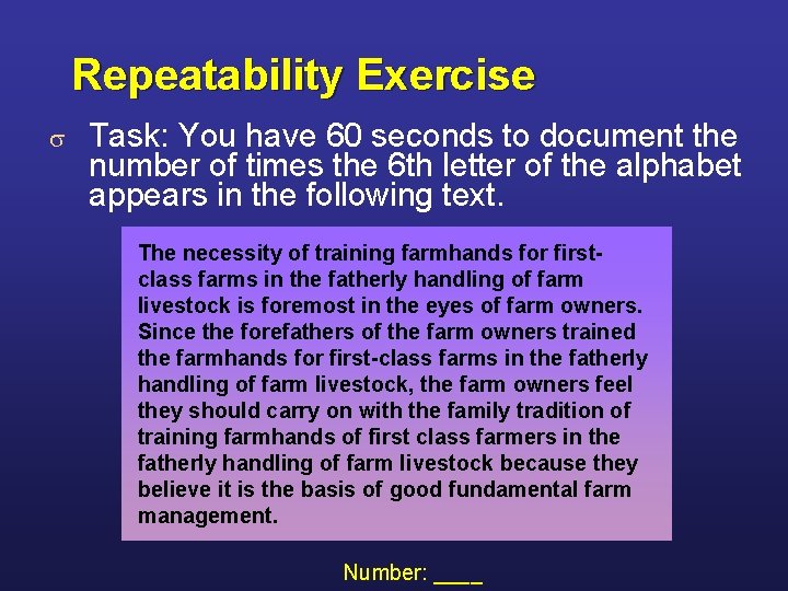 Repeatability Exercise s Task: You have 60 seconds to document the number of times