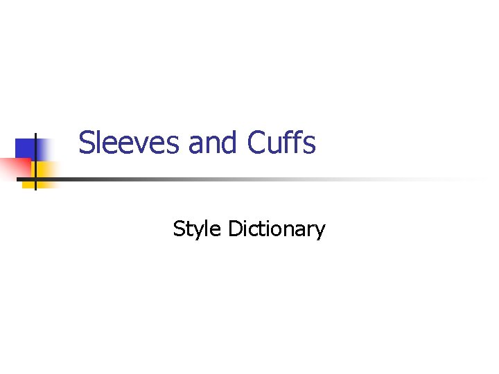 Sleeves and Cuffs Style Dictionary Sleeve Styles Suit