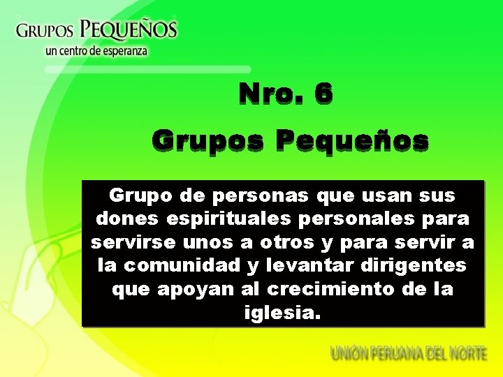 Grupo de personas que usan sus dones espirituales personales para servirse unos a otros