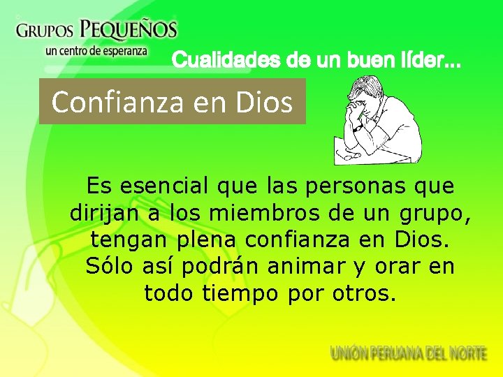 Confianza en Dios Es esencial que las personas que dirijan a los miembros de