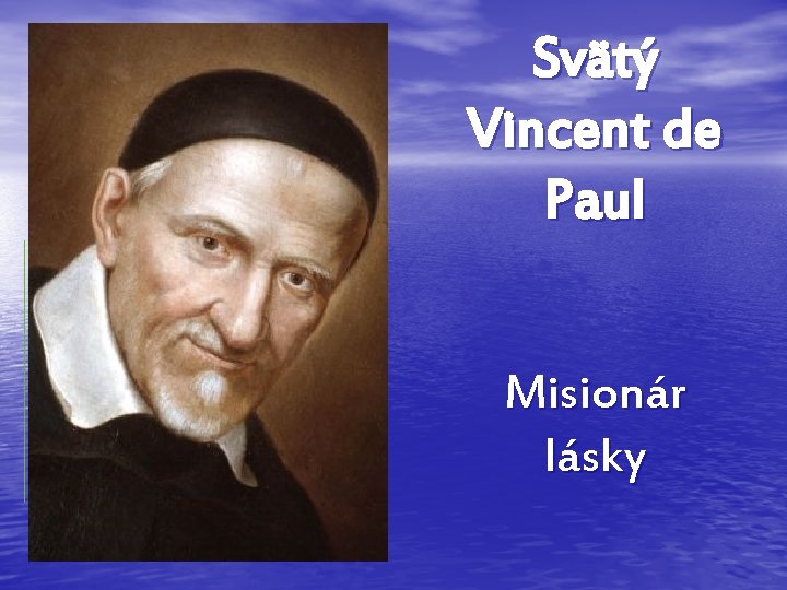 Svätý Vincent de Paul Misionár lásky 