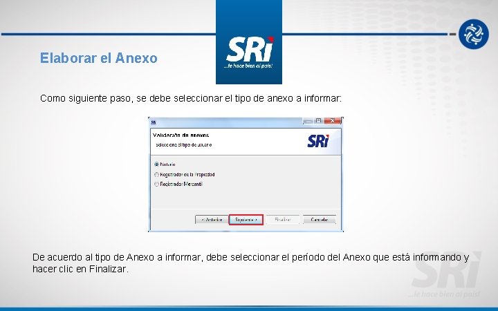 Elaborar el Anexo Como siguiente paso, se debe seleccionar el tipo de anexo a