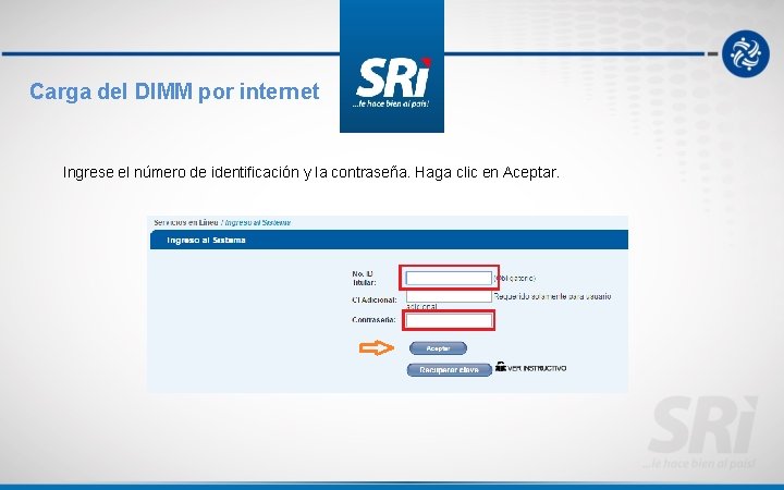 Carga del DIMM por internet Ingrese el número de identificación y la contraseña. Haga