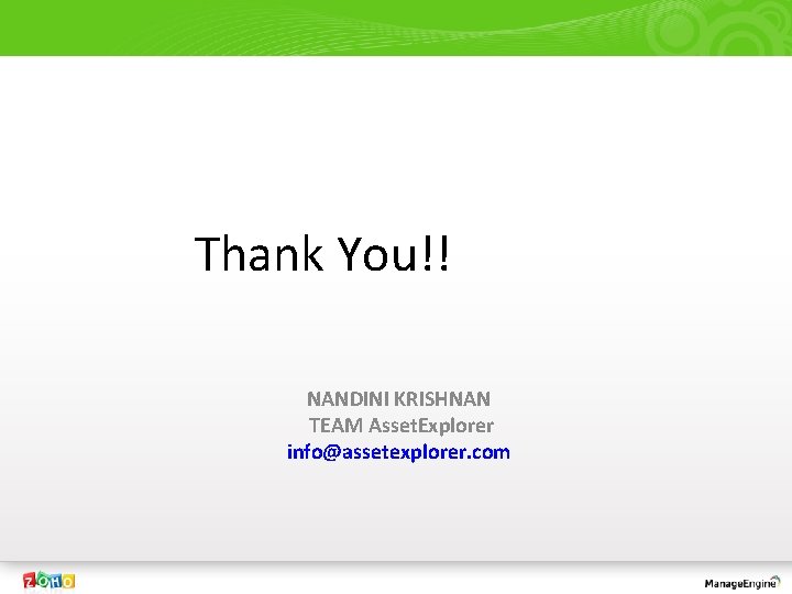 Thank You!! NANDINI KRISHNAN TEAM Asset. Explorer info@assetexplorer. com 