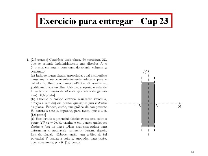 Capítulo 23 Potencial Elétrico Exercício para entregar - Cap 23 Sears | Zemansky | Capítulo 23 Potencial Elétrico Exercício para entregar - Cap 23 Sears | Zemansky |