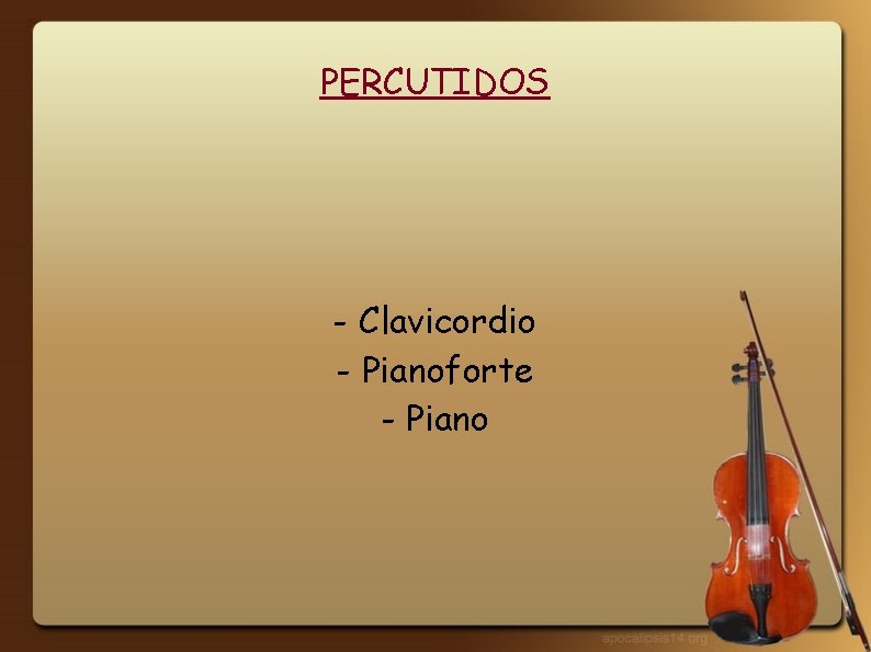 PERCUTIDOS - Clavicordio - Pianoforte - Piano 