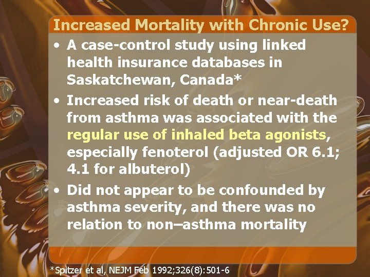 Increased Mortality with Chronic Use? • A case-control study using linked health insurance databases